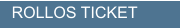Rollos ticket en Madrid